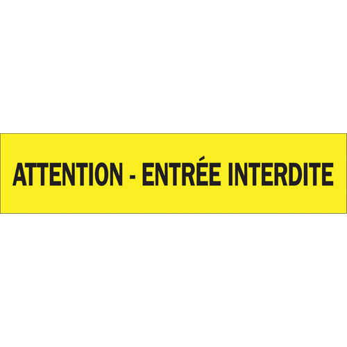 "Attention - Entr&eacute;e Interdite" Barricade Tape, French, 3" W x 1000' L, 3.5 mils, Black on Yellow Moffatt Supply & Specialties