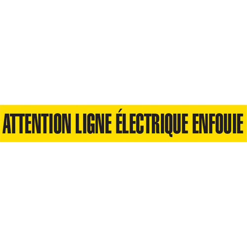 "Attention Ligne &eacute;lectrique Enfouie" Barricade Tape, French, 3" W x 1000' L, Black on Yellow Moffatt Supply & Specialties