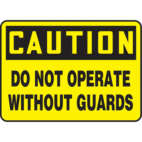 "Do Not Operate Without Guards" Sign, 7" x 10", Plastic, English Moffatt Supply & Specialties