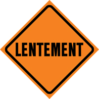 "Lentement" Roll-Up Traffic Sign, 29-1/2" x 29-1/2", Vinyl, French Moffatt Supply & Specialties