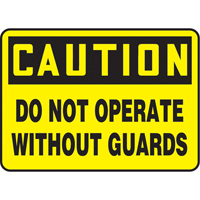 "Do Not Operate Without Guards" Sign, 7" x 10", Plastic, English Moffatt Supply & Specialties